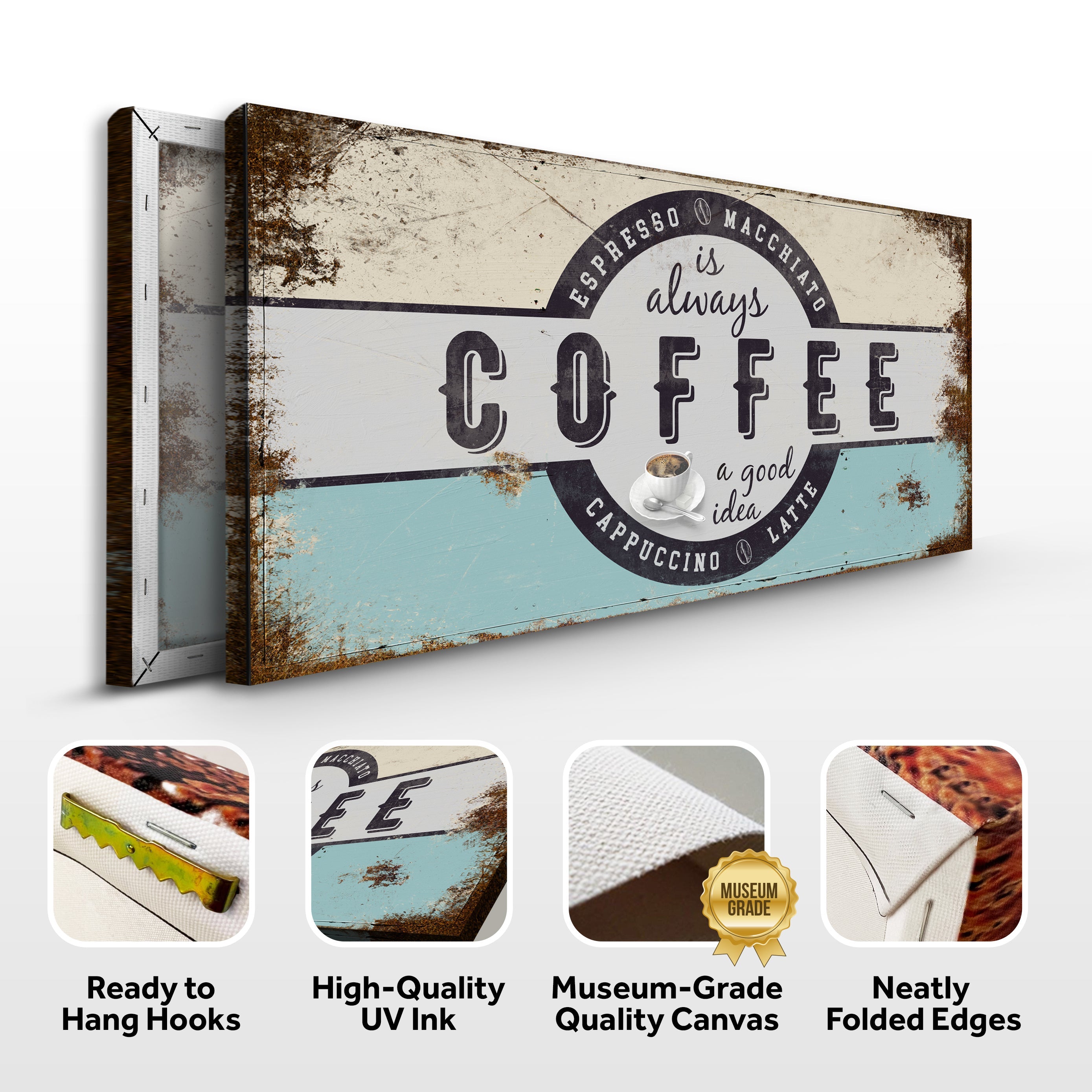 "Coffee Is Always A Good Idea" Canvas Sign