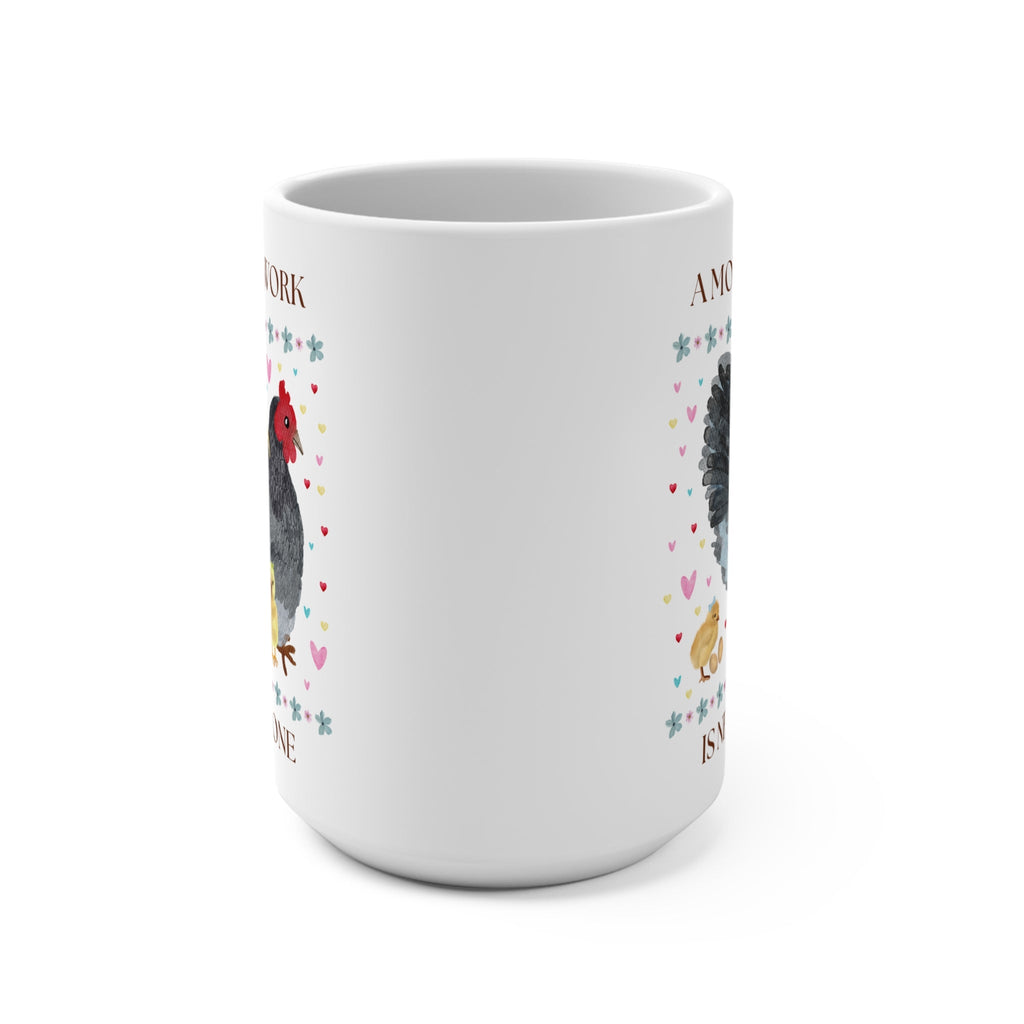 A Mother's Work Coffee Mug